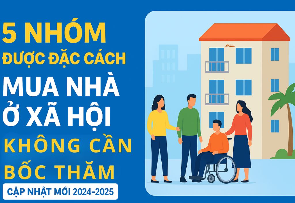 5 nhóm người được đặc cách mua nhà ở xã hội không cần bốc thăm